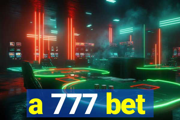 a 777 bet